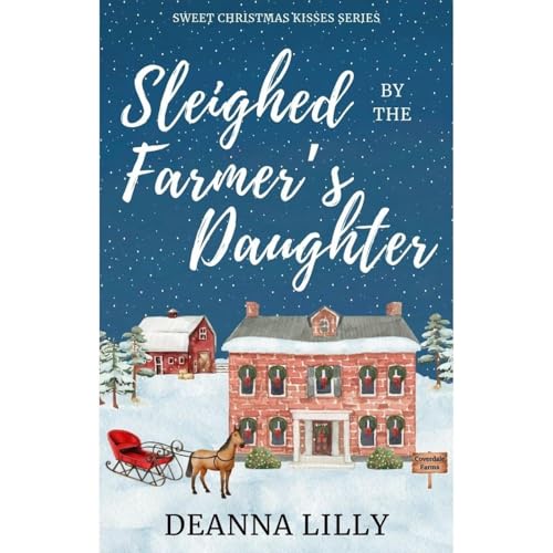 Sleighed by the Farmer's Daughter