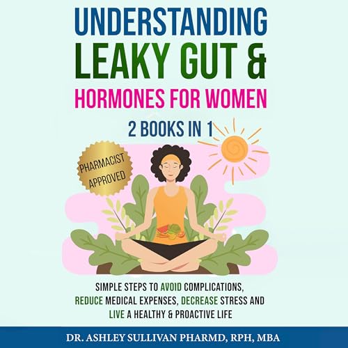 Understanding Leaky Gut & Hormones for Women