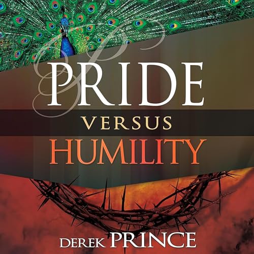 Pride Versus Humility