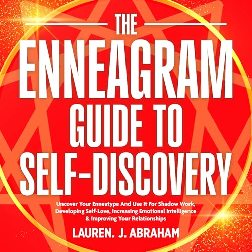 The Enneagram Guide to Self-Discovery by Lauren J. Abraham