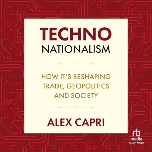 Techno-Nationalism by Alex Capri