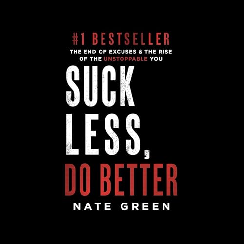 Suck Less, Do Better by Nate Green