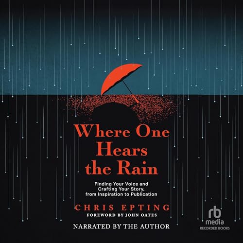 Where One Hears the Rain by Chris Epting