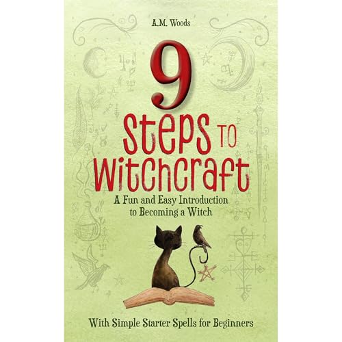 9 Steps to Witchcraft by A.M. Woods