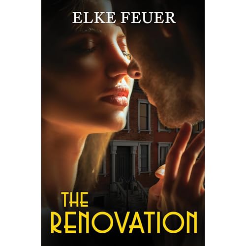 The Renovation by Elke Feuer