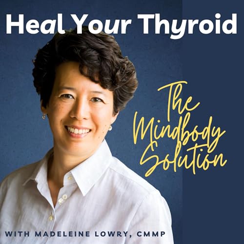 Heal Your Thyroid - The Mindbody Solution by Twin Cities Neural Retraining