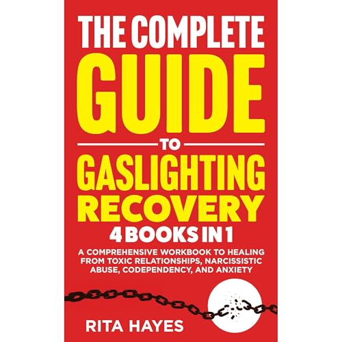 The Complete Guide To Gaslighting Recovery