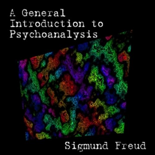 General Introduction to Psychoanalysis, A by Sigmund Freud (1856 - 1939)