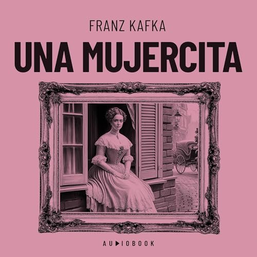 Una mujercita by Franz Kafka