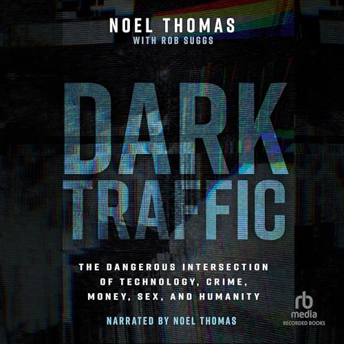 Dark Traffic by Noel Thomas