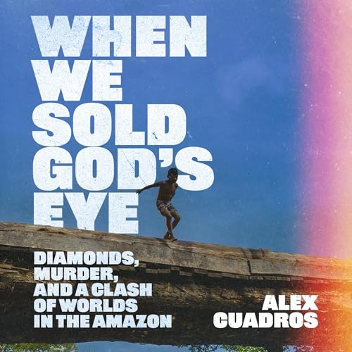 When We Sold God's Eye by Alex Cuadros