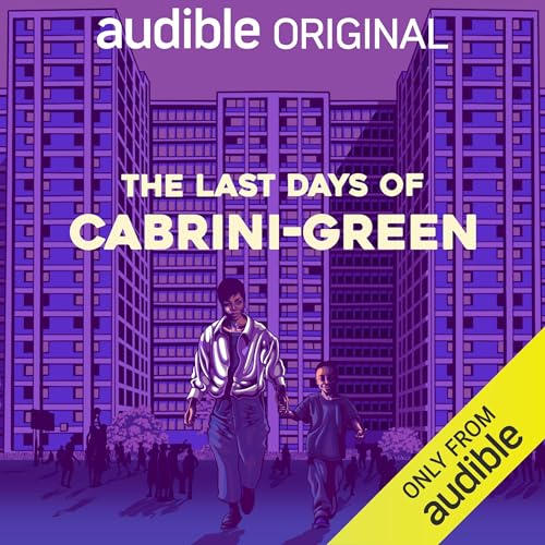 The Last Days of Cabrini-Green
