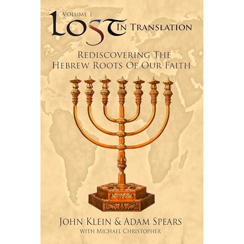 Rediscovering the Hebrew Roots of Our Faith
