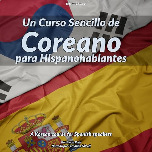 Un Curso Sencillo de Coreano para Hispanohablantes [A Korean Course for Spanish Speakers]