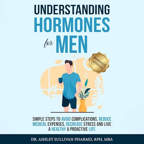 Understanding Hormones for Men