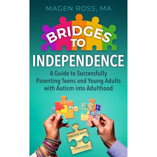 Bridges to Independence by Magen Ross MA