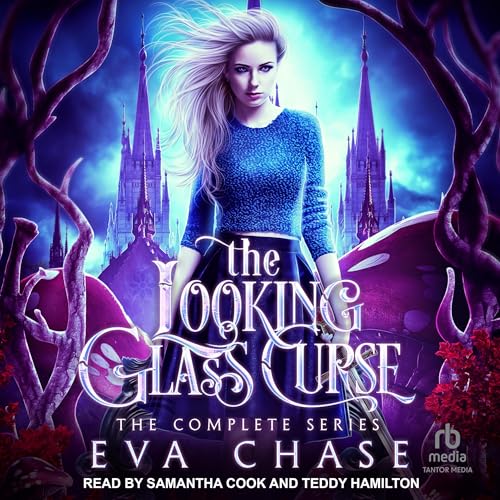 The Looking-Glass Curse: The Complete Series by Eva Chase