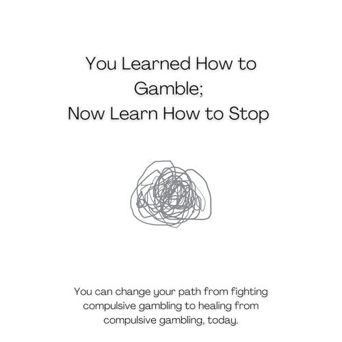 You Learned How to Become a Gambler; Now Learn How to Stop