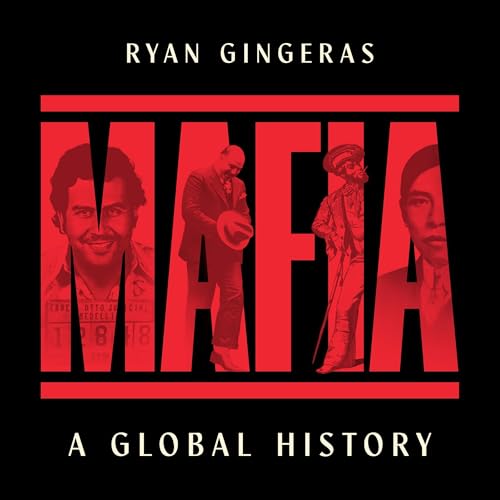 Mafia: A Global History