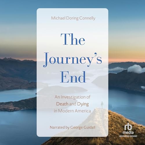 The Journey's End by Michael Doring Connelly
