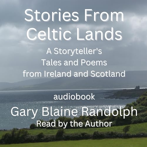 Stories from Celtic Lands by Gary Blaine Randolph