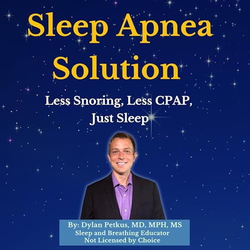 Sleep Apnea Solution by Dylan Petkus MD