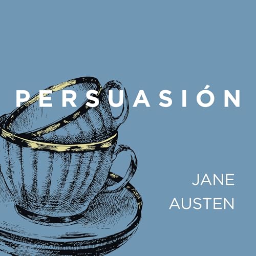 Persuasión (acento castellano) by Jane Austen
