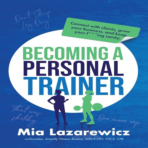 Becoming a Personal Trainer by Mia Lazarewicz