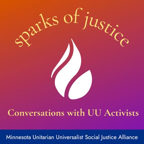 Sparks of Justice by Minnesota Unitarian Universalist Social Justice Alliance