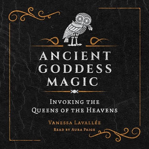 Ancient Goddess Magic