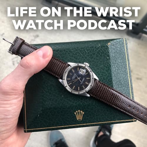 Ep. 199 - New Releases from Patek Philippe, Rolex, Vacheron Constantin and More at Watches and Wonders 2025 by Unknown