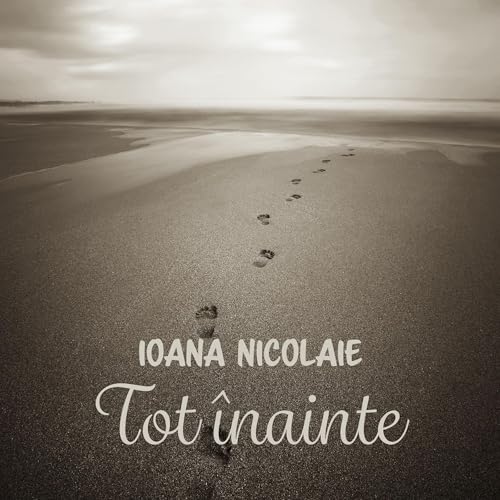 Tot &icirc;nainte by Ioana Nicolaie