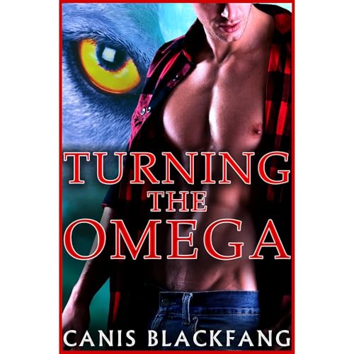 TURNING the OMEGA by Canis Blackfang
