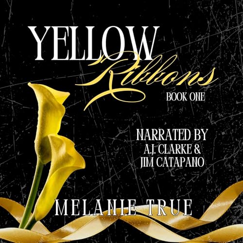 Yellow Ribbons, Part I by Melanie True