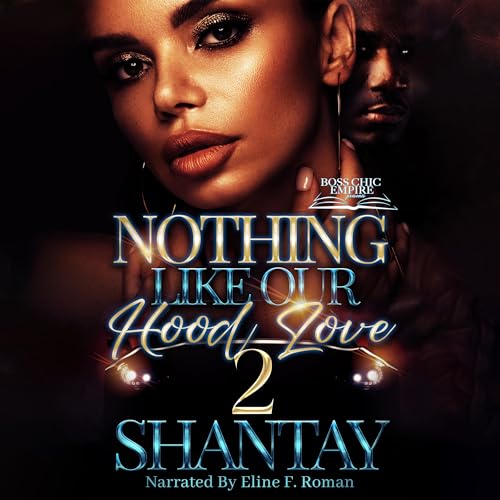 Nothing Like Our Hood Love 2 by Shantay