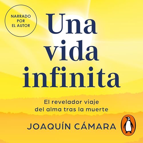 Una vida infinita [An Infinite Life] by Joaquín Cámara