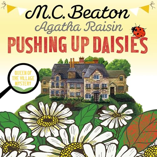 Agatha Raisin: Pushing up Daisies