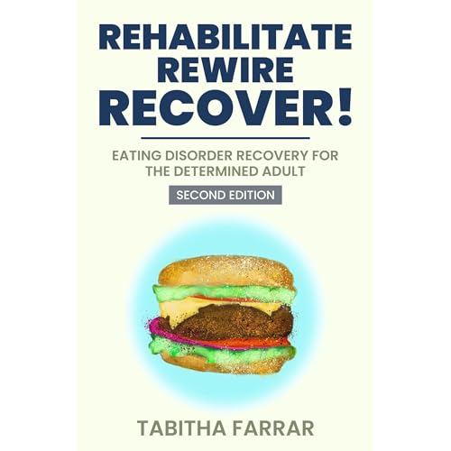 Rehabilitate, Rewire, Recover - Second Edition by Tabitha Farrar