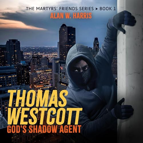 Thomas Westcott, God's Shadow Agent by Alan Harris