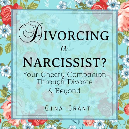 Divorcing a Narcissist?