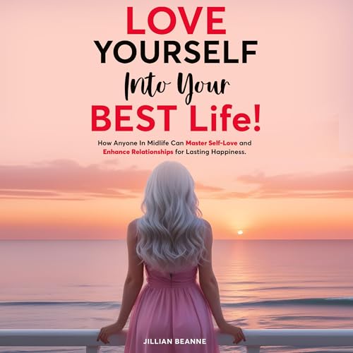 Love Yourself into Your Best Life