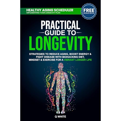 Practical Guide to Longevity by Q White