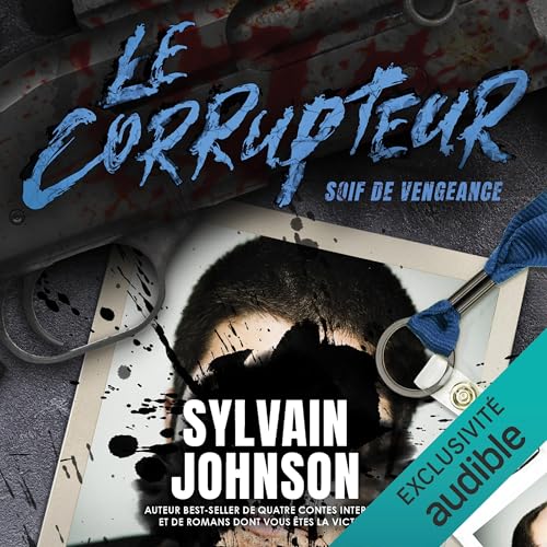 Soif de vengeance [Thirst for Vengeance] by Sylvain Johnson