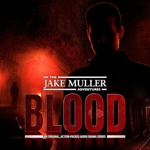 The Jake Muller Adventures: Blood