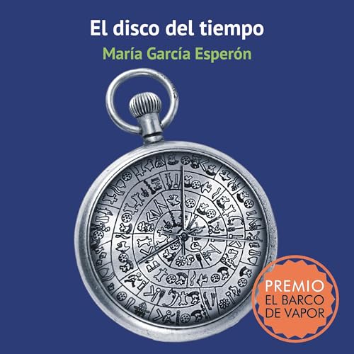 El disco del tiempo by María García Esperón