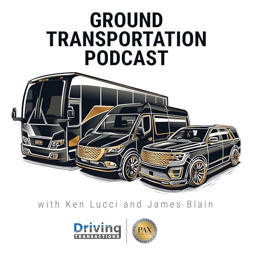 Ground Transportation Podcast by Ken Lucci & James Blain