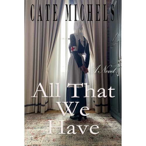 All That We Have by Cate Michels