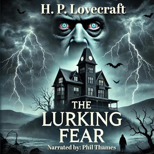 The Lurking Fear by H. P. Lovecraft