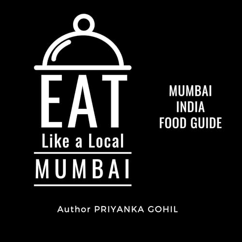 Eat Like a Local: Mumbai