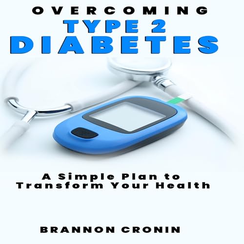 Overcoming Type 2 Diabetes by Brannon Cronin